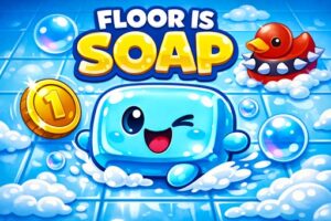 Floor is Soap