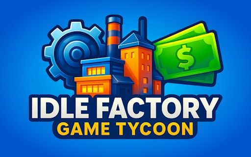 Idle Factory Game Tycoon