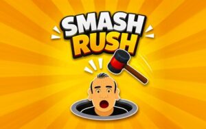 Smash Rush