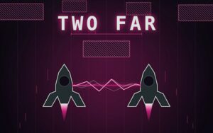 Two Far